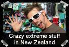 Crazy Extreme Stuff In New Zealand